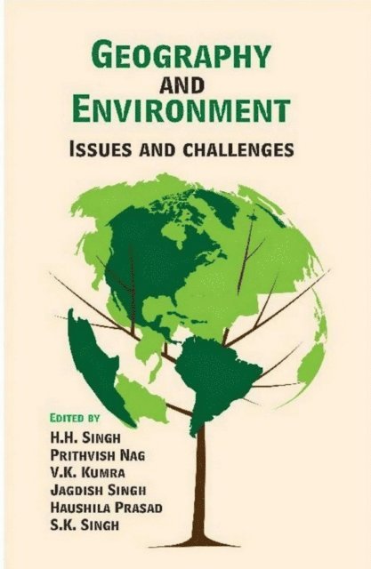 V. K. Kumra, H. H. Singh - Geography And Environment: Issues and Challenges, E-bok