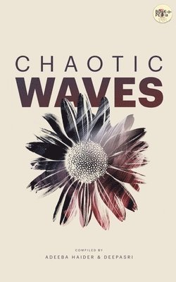 Adeeba Haider - Chaotic Waves, Häftad