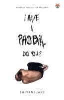 Shivani Jain - I Have a Phobia Do You?, Häftad. Tillgänglighet: Lägg i varukorg