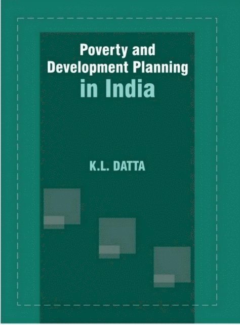 K. L. Datta - Poverty and Development Planning in India, E-bok