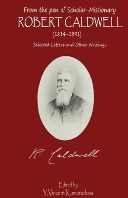 Y Vincent Kumaradoss - from the pen of Scholar-Missionary ROBERT CALDWELL, Häftad