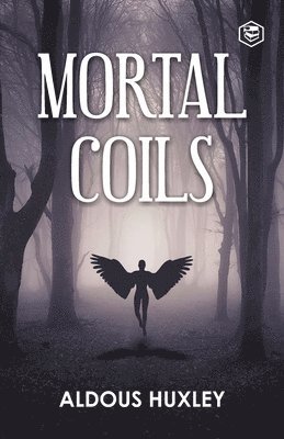 Aldous Huxley - Mortal Coils, Häftad