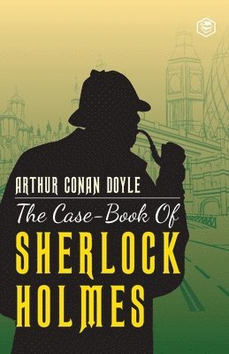 Arthur Conan Doyle - Case-Book of Sherlock Holmes, Häftad