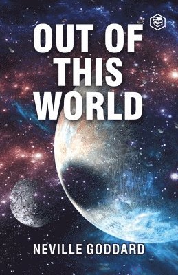 Neville Goddard - Out of This World, Häftad