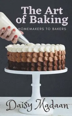 Daisy Madaan - Art of Baking, Häftad. Tillgänglighet: Lägg i varukorg