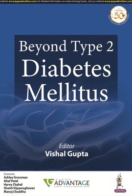 Vishal Gupta - Beyond Type 2 Diabetes Mellitus, Inbunden