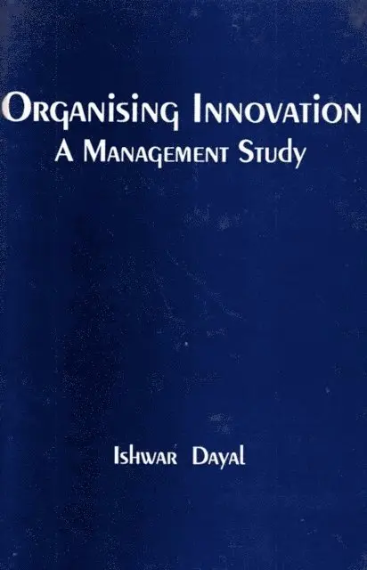 Ishwar Dayal - Organising Innovation: A Management Study, E-bok. Tillgänglighet: Lägg i varukorg