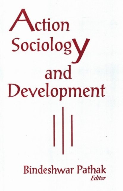 Bindeshwar Pathak - Action Sociology and Development, E-bok