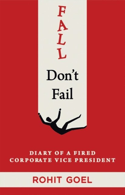 Rohit Goel - Fall, Don't Fail, E-bok