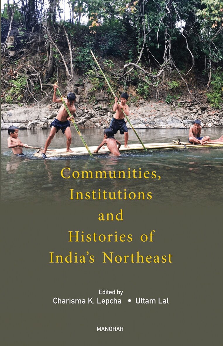 Charisma K. Lepcha, Uttam Lal - Communities, Institutions and Histories of India's Northeast, Inbunden