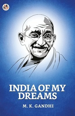 M.K. Gandhi - India of My Dreams, Häftad