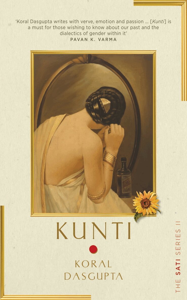 Koral Dasgupta - Kunti: The Sati Series II, E-bok