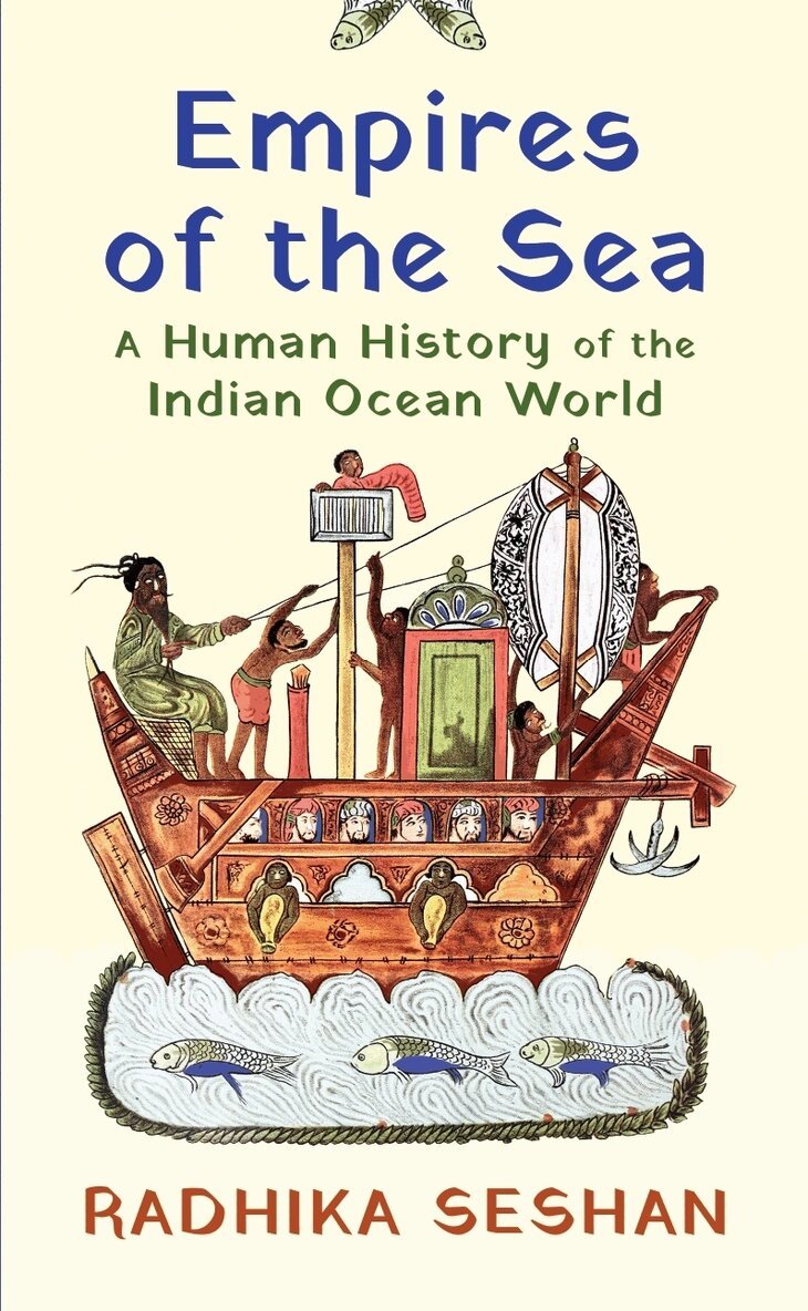 Radhika Seshan - Empires Of The Sea, E-bok