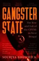 Sourjya Bhowmick - Gangster State, Häftad. Tillgänglighet: Lägg i varukorg