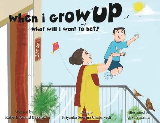 Rakesh Anand Bakshi - when i grow up, what will i be?!, Häftad. Tillgänglighet: Lägg i varukorg