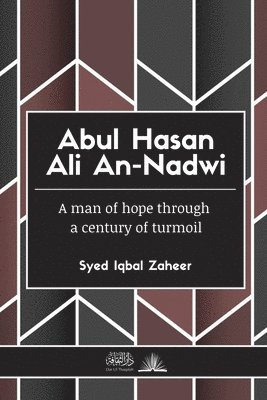 Syed Iqbal Zaheer - Abul Hasan Ali An-Nadwi, Häftad. Tillgänglighet: Lägg i varukorg