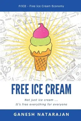 Ganesh Natarajan - Free Ice Cream, Häftad. Tillgänglighet: Lägg i varukorg