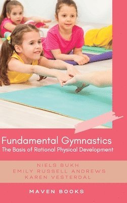 Niels Bukh, Emily Russell Andrews - Fundamental Gymnastics, Inbunden. Tillgänglighet: Lägg i varukorg