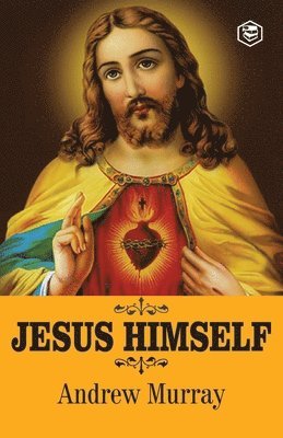 Andrew Murray - Jesus Himself, Häftad