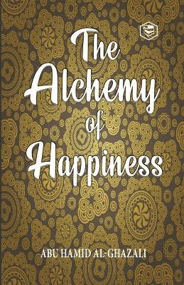 Al-Ghazzalli - Alchemy Of Happiness, Häftad. Tillgänglighet: Lägg i varukorg