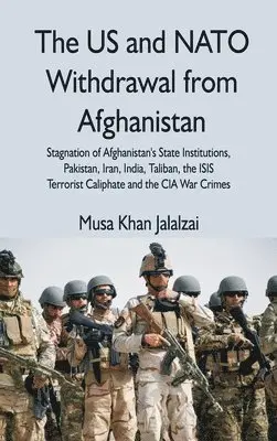 Musa Khan Jalalzai - US and NATO Withdrawal from Afghanistan, Inbunden. Tillgänglighet: Lägg i varukorg