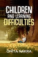 Onita Nakra - Children and Learning Difficulties (4th Thoroughly Revised Edition, 2023). Tillgänglighet: Lägg i varukorg