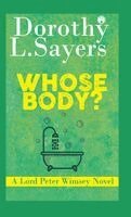 Dorothy L Sayers - Whose Body? A Lord Peter Wimsey Novel, Inbunden