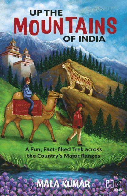 Mala Kumar - Up the Mountains of India, E-bok