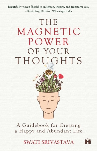 Swati Srivastava - Magnetic Power Of Your Thoughts, E-bok