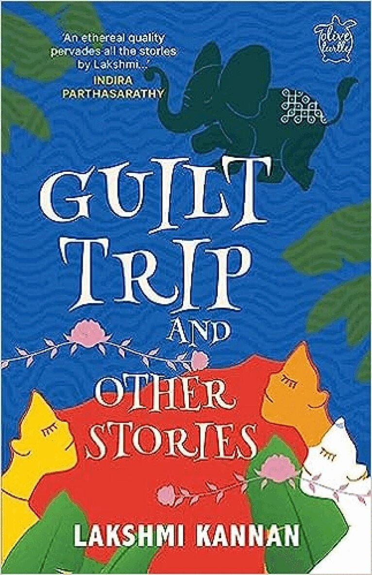 Lakshmi Kannan - Guilt Trip and Other Stories, Häftad
