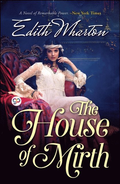 Edith Wharton - House of Mirth, E-bok