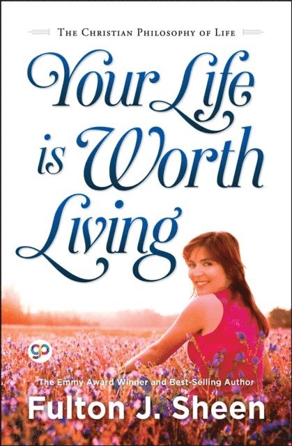 General Press, Fulton J. Sheen - Your Life is Worth Living, E-bok