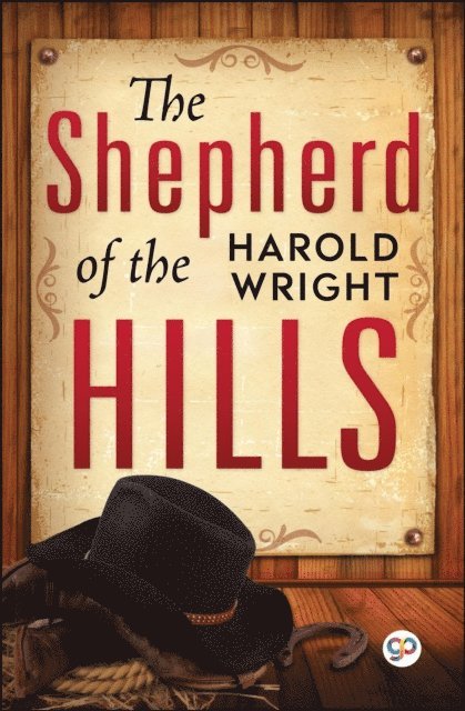 General Press, Harold B. Wright - Shepherd of the Hills, E-bok