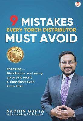 Sachin Gupta - 9 Mistakes Every Torch Distributor Must Avoid, Häftad