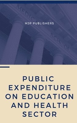 P Ravichandran - Public Expenditure on Education and Health Sector, Inbunden