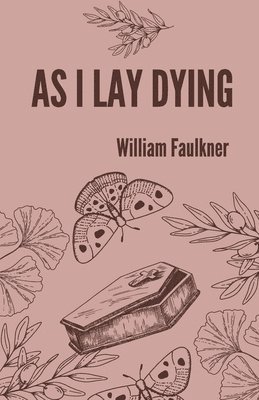 William Faulkner - As I lay dying, Häftad
