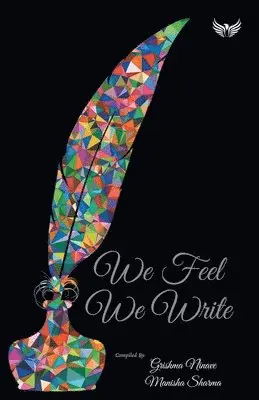 Grishma Ninave - We Feel We Write, Häftad. Tillgänglighet: Lägg i varukorg