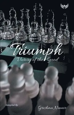 Grishma Ninave - Triumph Victory Of The Good, Häftad. Tillgänglighet: Lägg i varukorg