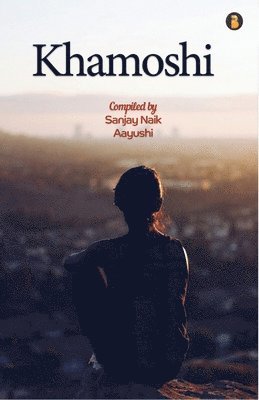 Sanjay Naik, Aayush - khamoshi, Häftad