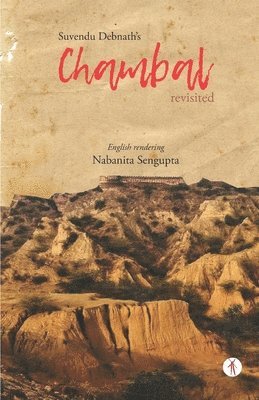 Suvendu Debnath - Chambal Revisited, Häftad