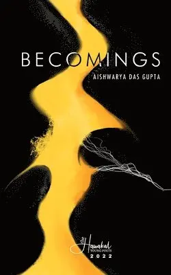 Aishwarya Das Gupta - Becomings, Häftad. Tillgänglighet: Lägg i varukorg