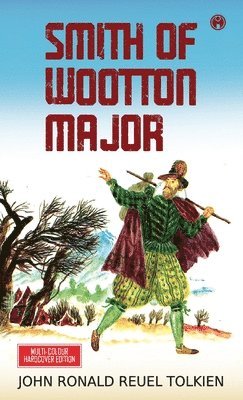 John Ronald Reuel Tolkien - Smith of Wootton Major, Inbunden