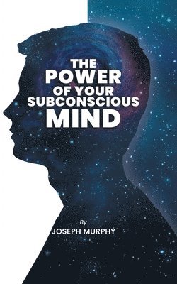 Joseph Murphy - Power of Your Subconscious Mind, Häftad