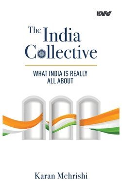 Karan Mehrishi - India Collective, Inbunden
