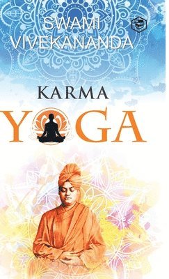 Swami Vivekananda - Karma Yoga, Inbunden