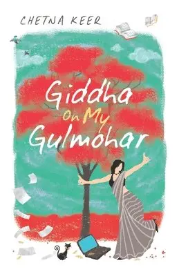Chetna Keer - Giddha on My Gulmohar, Häftad. Tillgänglighet: Lägg i varukorg