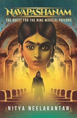 Nitya Neelakantan - Navapashanam-The Quest for the Nine Magical Poisons, Häftad