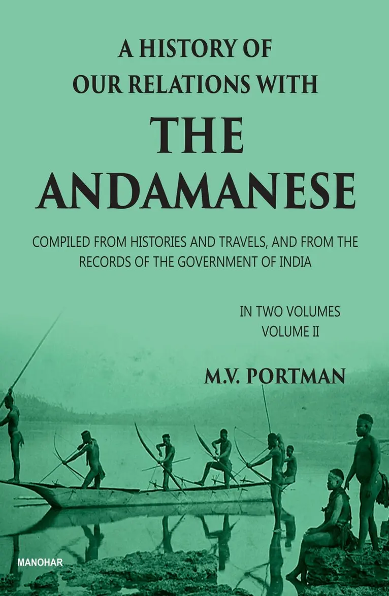 History of Our Relations with the Andamanese, Volume II