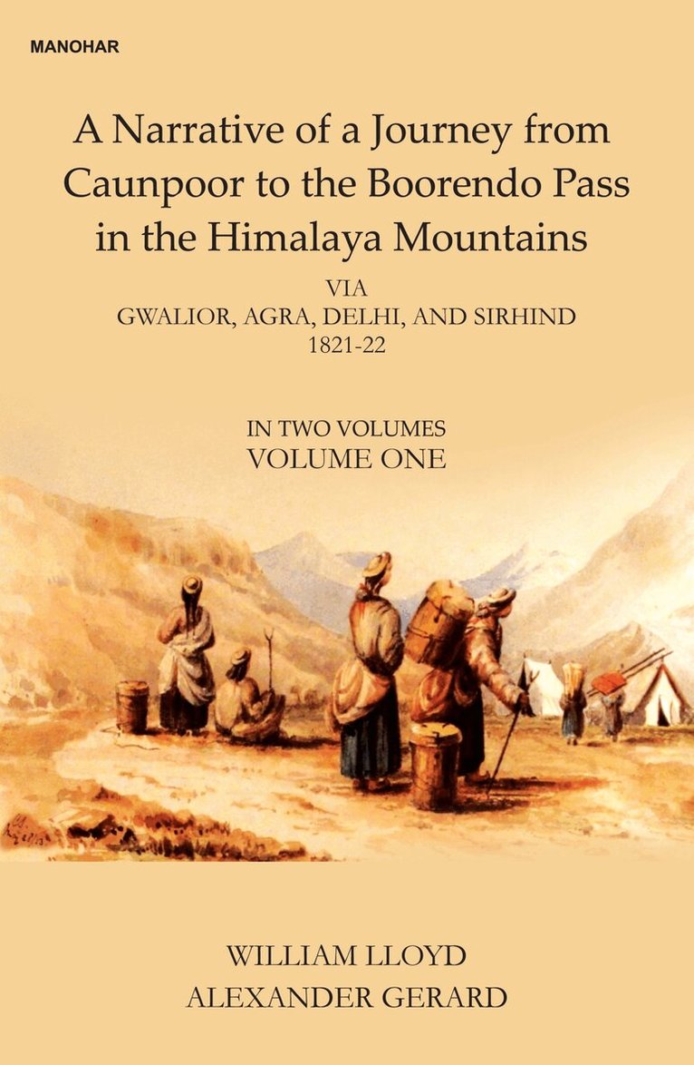 William Lloyd, Alexander Gerard - Narative of a Journey from Caunpoor to the Boorendo Pass in the Himalaya Mountains, Volume 1, Inbunden. Tillgänglighet: Lägg i varukorg