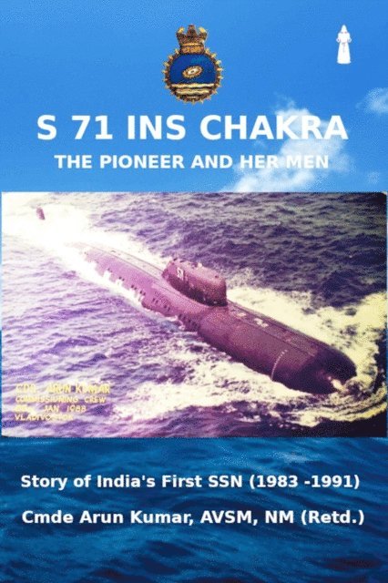 Arun Kumar - S71 INS Chakra, E-bok
